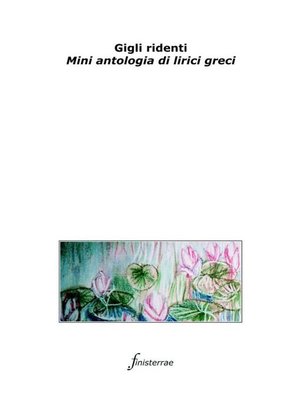 cover image of Gigli ridenti. Mini antologia di lirici greci